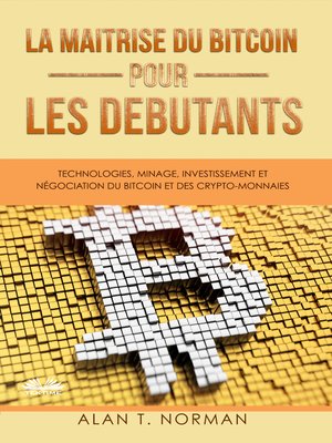 cover image of La Maîtrise Du Bitcoin Pour Les Débutants